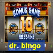 dr. bingo - videobingo   slots